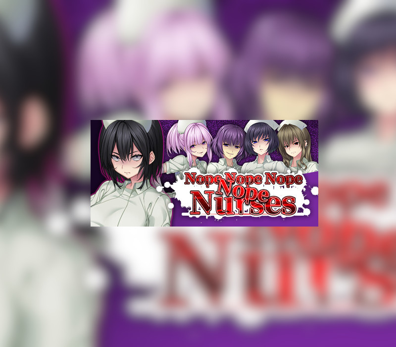 Nope Nope Nope Nope Nurses PC Steam CD Key