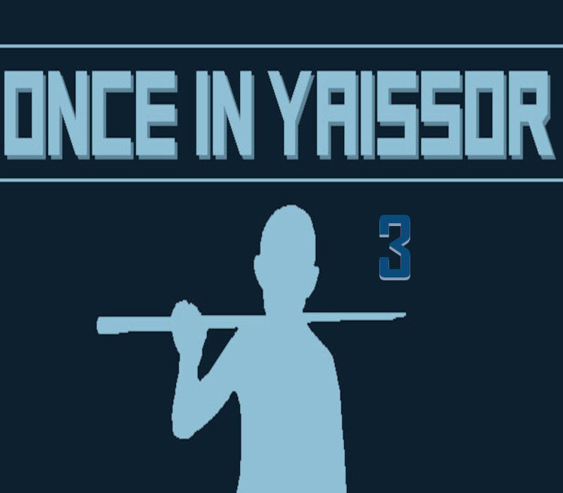 

Once in Yaissor 3 Steam CD Key