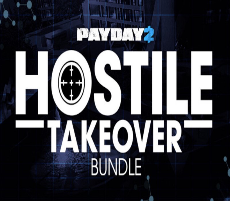 

PAYDAY 2 - Hostile Takeover Bundle Steam Account