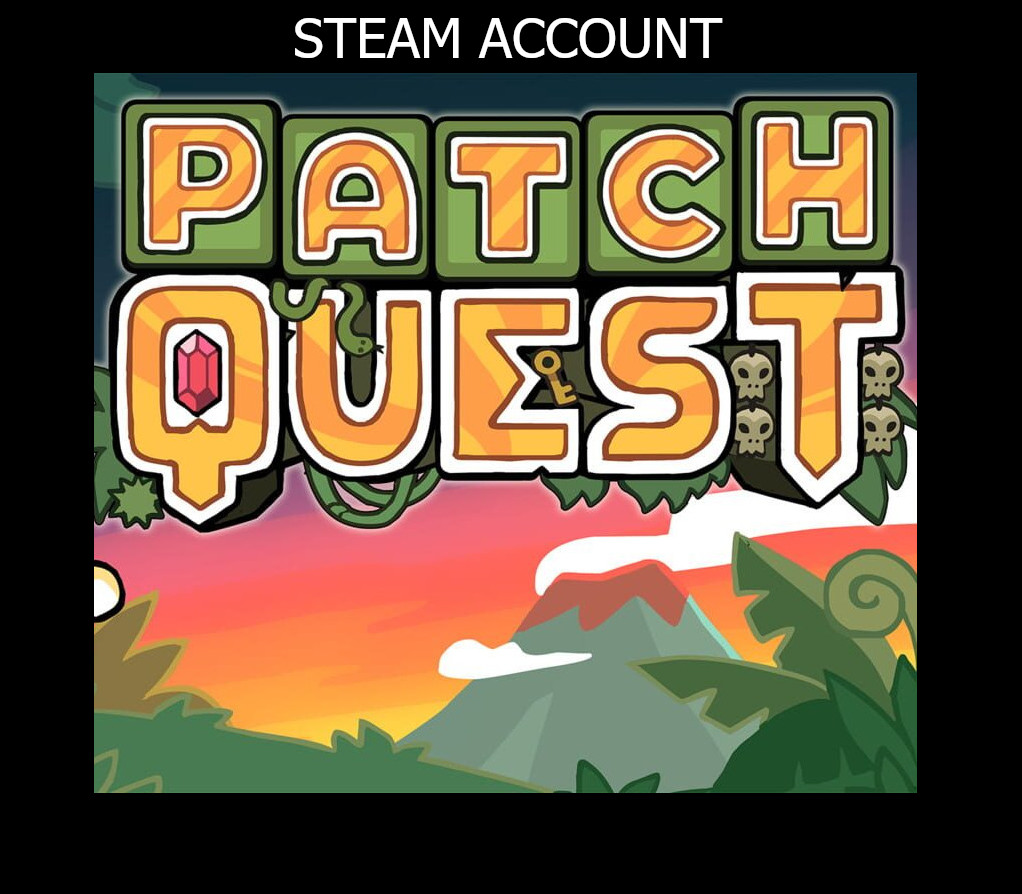 

Patch Quest Steam Account