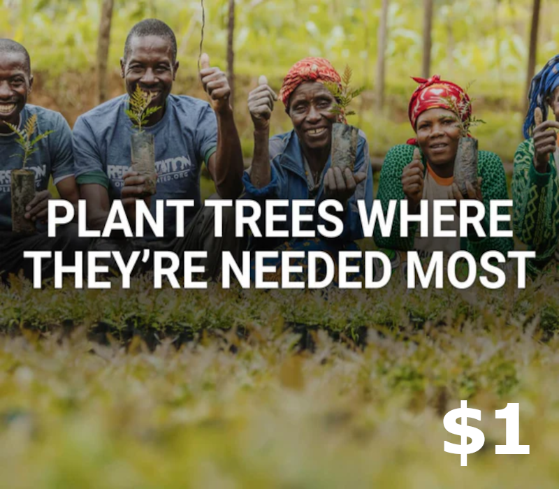 

Plant trees where needed most $1 Gift Card US