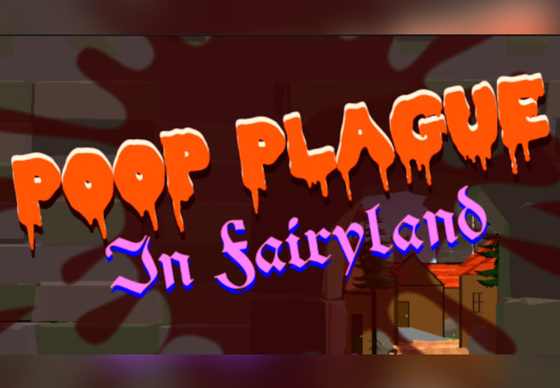 Poop Plague In Fairyland Steam CD Key