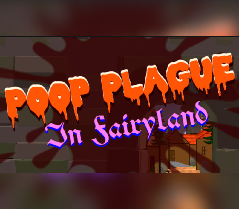 Poop Plague In Fairyland Steam CD Key