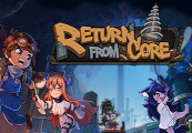 Return From Core Steam CD Key
