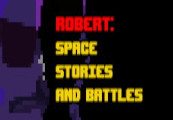 Robert: Space Stories And Battles Steam CD Key