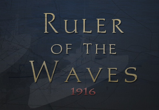 Ruler of the Waves 1916 Steam CD Key