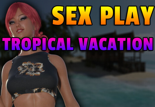 Sex Play - Tropical Vacation Steam CD Key