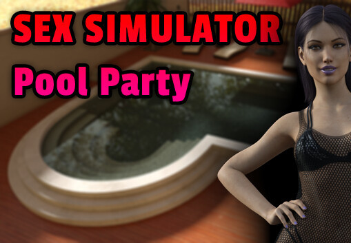 Sex Simulator - Pool Party Steam CD Key