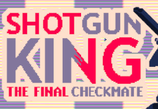 Shotgun King: The Final Checkmate Steam Key PC EU and UK ONLY