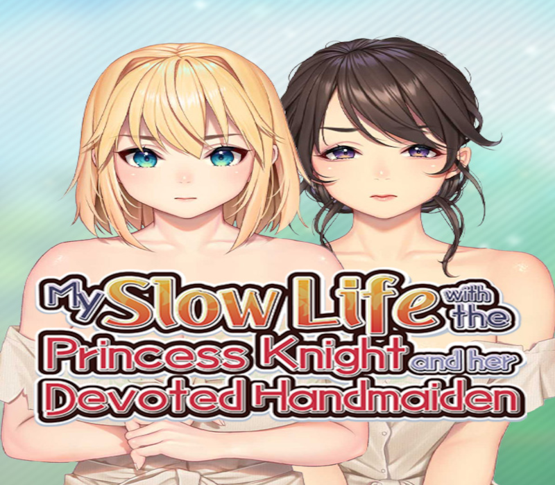 

My Slow Life with the Princess Knight and Her Devoted Handmaiden PC Steam CD Key