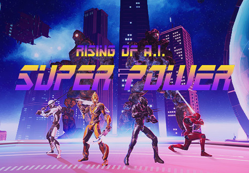 Super Power: Rising Of A.I. Steam CD Key