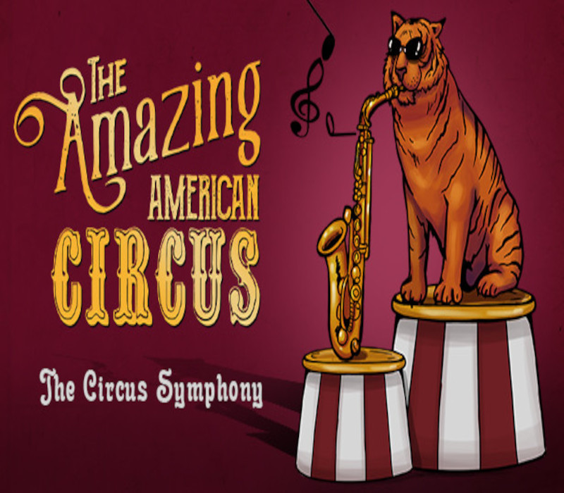 

The Amazing American Circus - The Circus Symphony DLC Steam CD Key