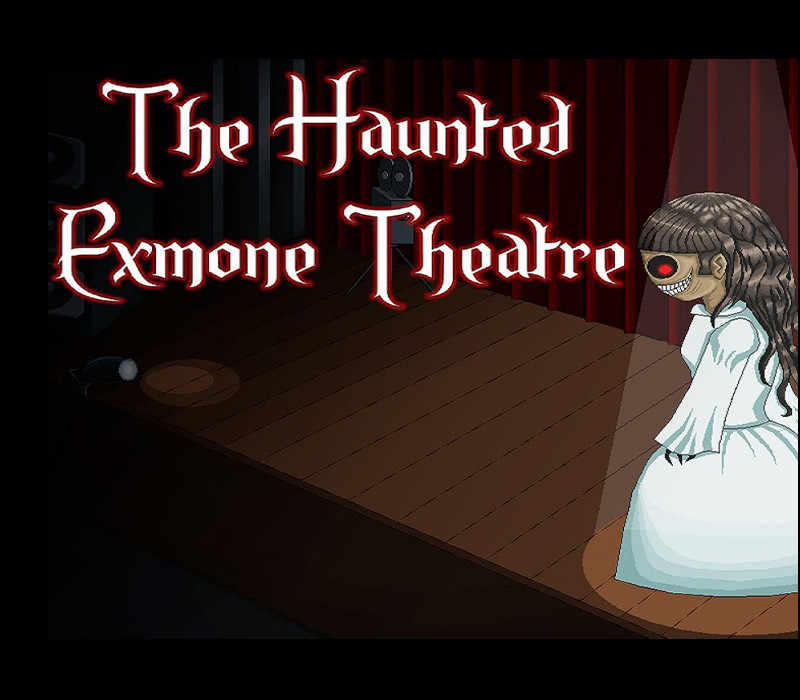 The Haunted Exmone Theatre Steam