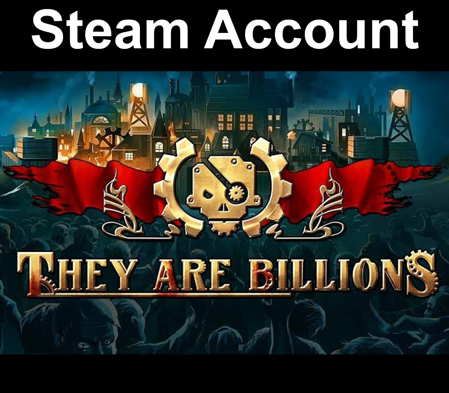 

They Are Billions Steam Account