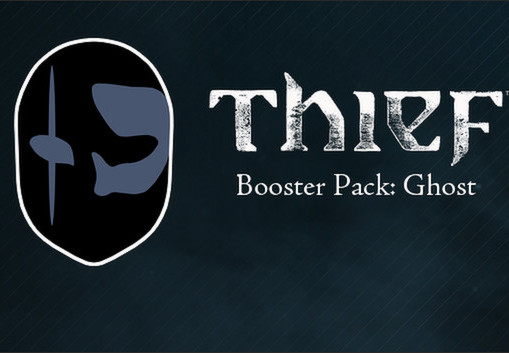 Thief: Booster Pack - Ghost DLC Steam CD Key