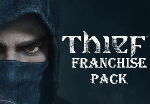 Thief Franchise Pack Steam CD Key