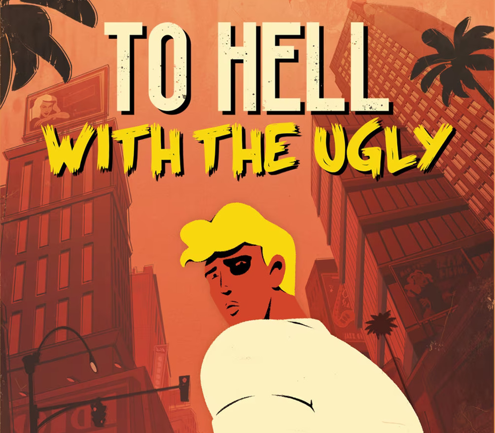 To Hell With The Ugly Steam