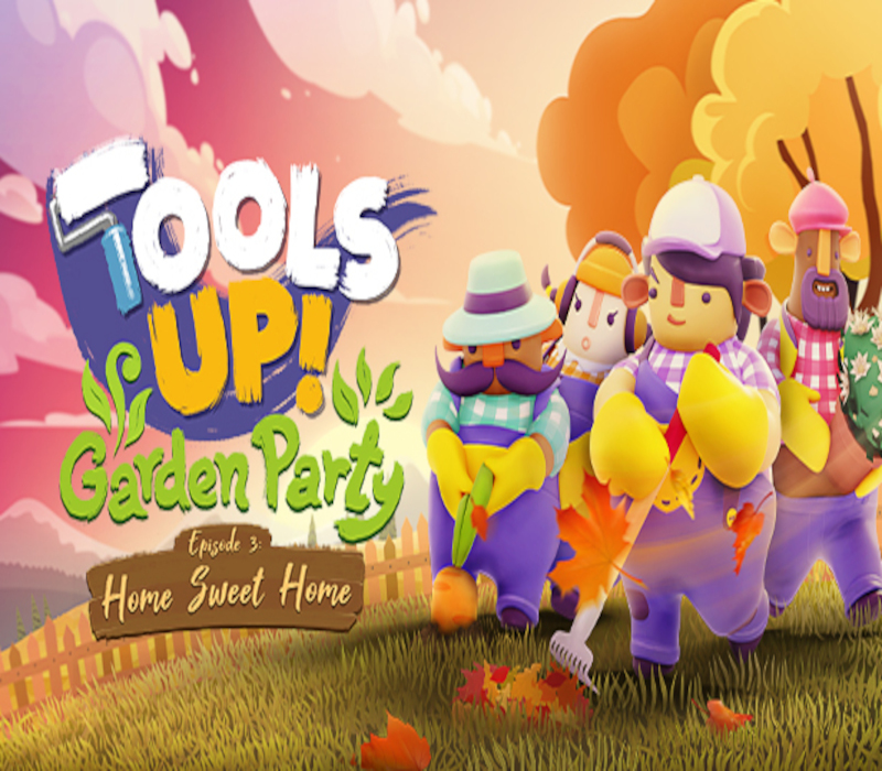 

Tools Up! Garden Party - Episode 3: Home Sweet Home DLC Steam CD Key