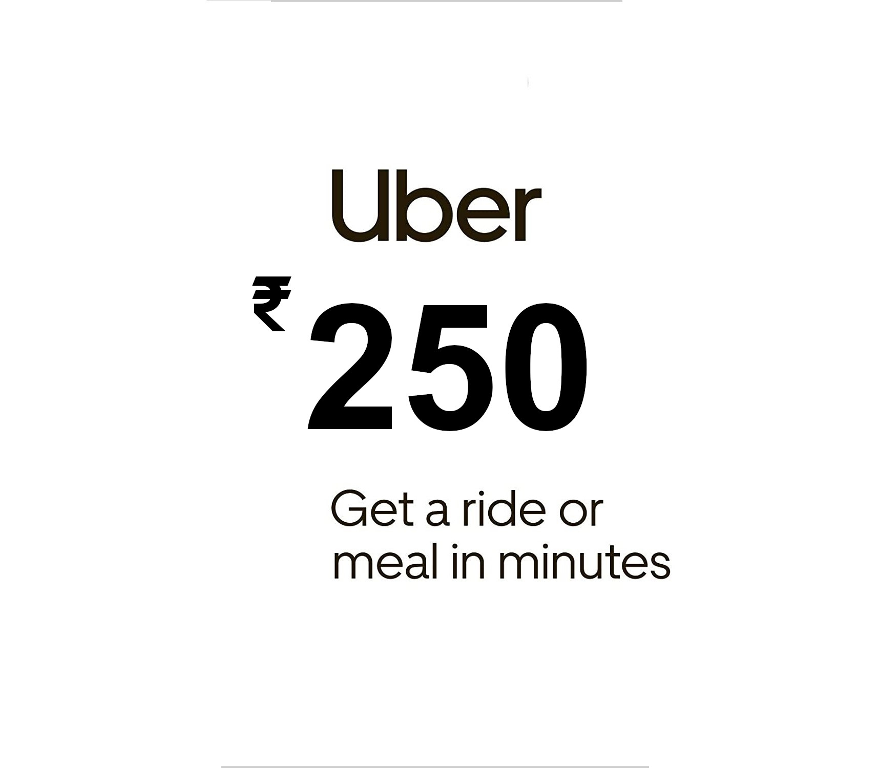 

Uber ₹250 IN Gift Card