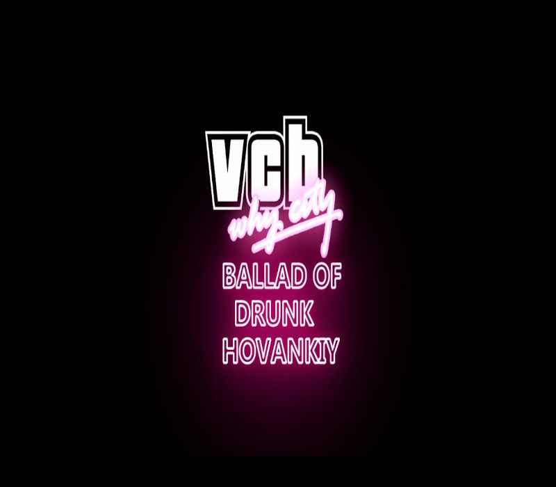 

VCB: Why City - The Ballad Of Drunk Khovansky Steam CD Key