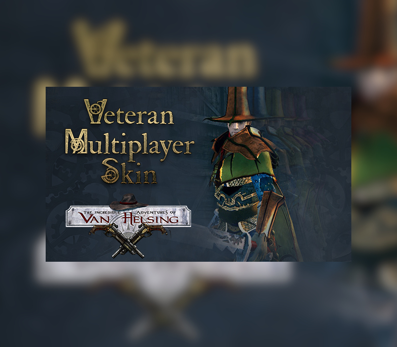 

The Incredible Adventures of Van Helsing - Veteran Multiplayer Skin DLC Steam CD Key