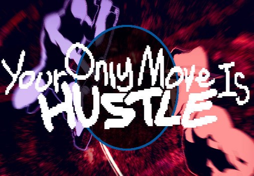 Your Only Move Is HUSTLE Steam Altergift