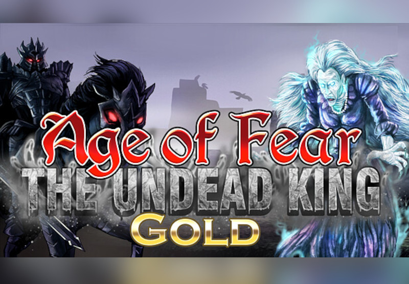 Age Of Fear: The Undead King GOLD Steam CD Key