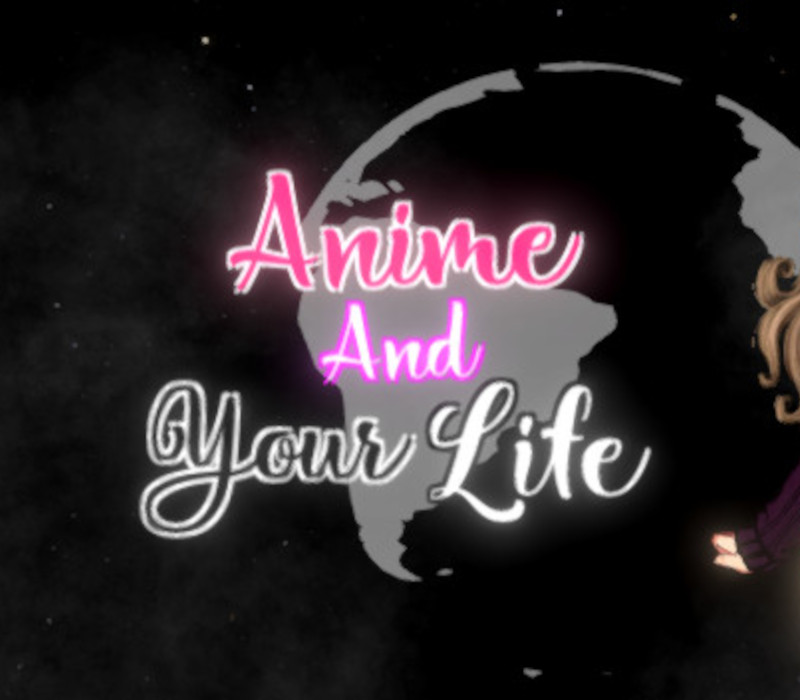 Anime And Your Life Steam