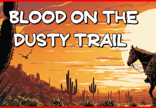 Blood on the Dusty Trail PC Steam CD Key screenshot 1