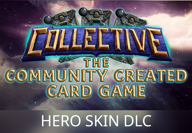 Collective: The Community Created Card Game - Hero Skin DLC CD Key