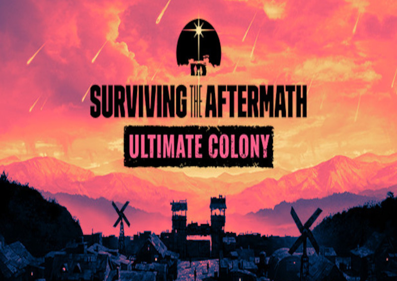 Surviving the Aftermath - Ultimate Colony Edition Steam CD Key