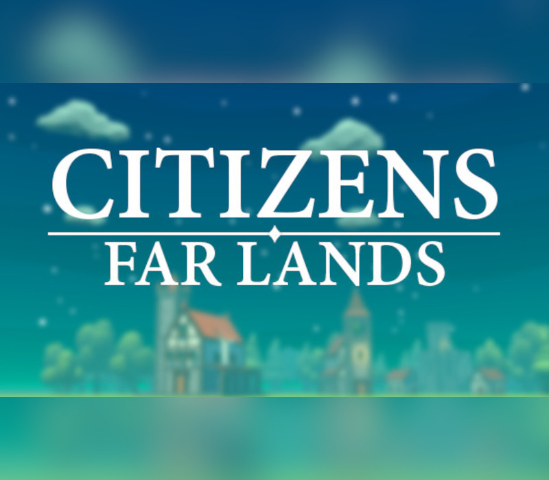 

Citizens: Far Lands Steam CD Key