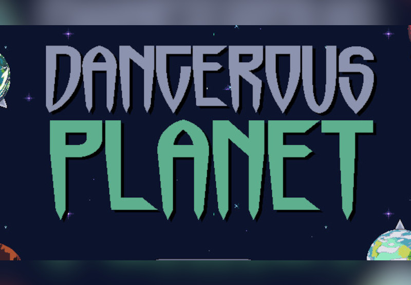 Dangerous Planet Steam CD Key