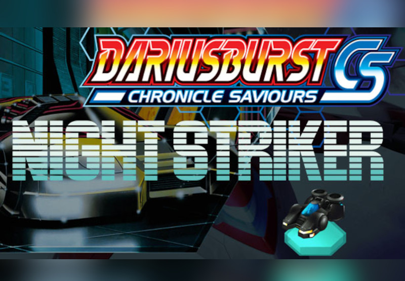 DARIUSBURST Chronicle Saviours - Night Striker DLC Steam CD Key