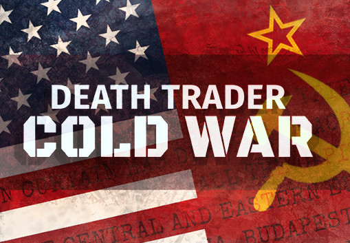 Death Trader: Cold War Steam CD Key
