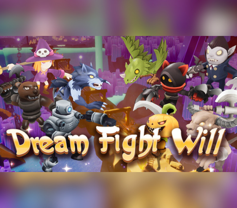 

Dream Fight Will Steam CD Key