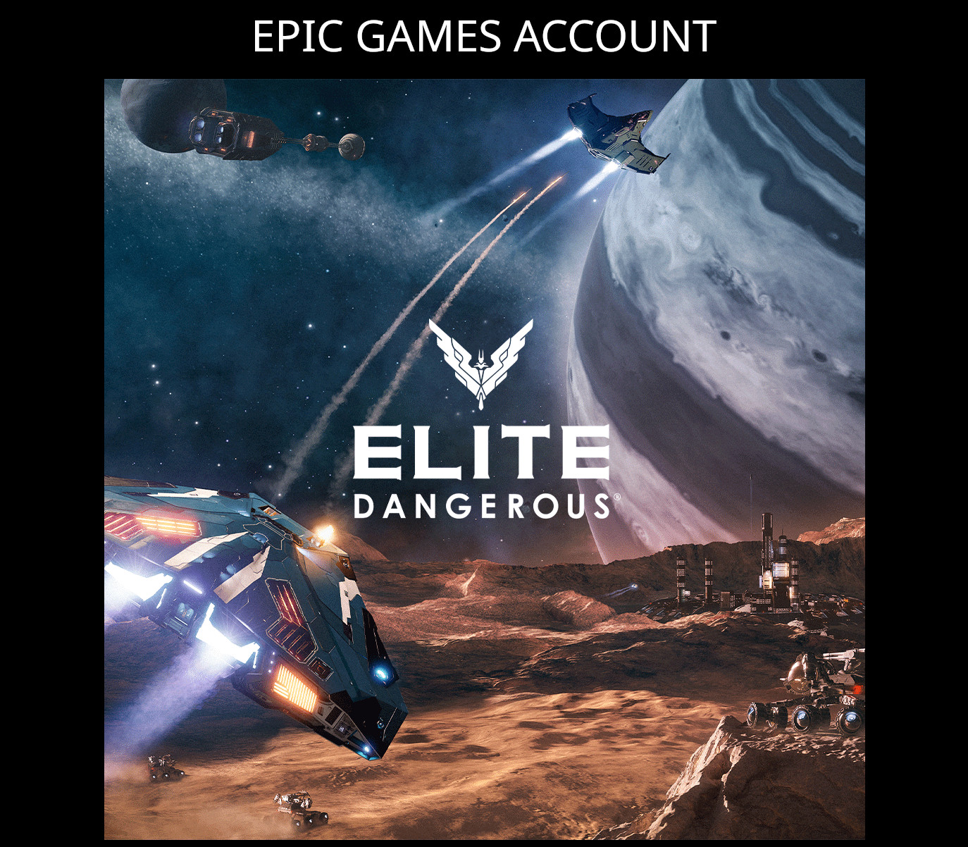 

Elite: Dangerous Epic Games Account