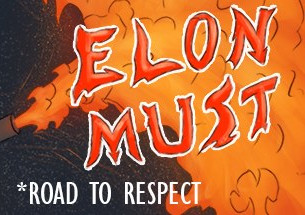 Elon Must - Road to Respect Steam CD Key