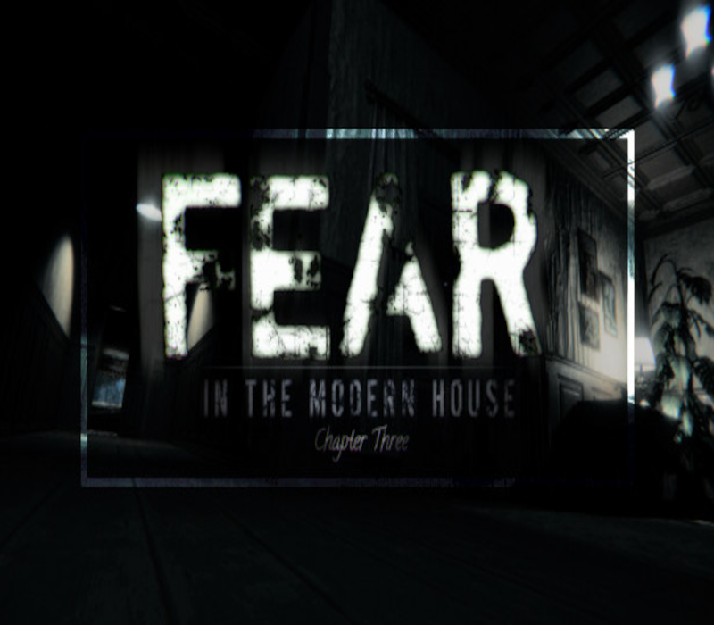 

Fear in The Modern House - CH3 Steam CD Key