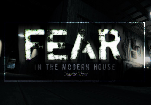 Fear In The Modern House - CH3 Steam CD Key