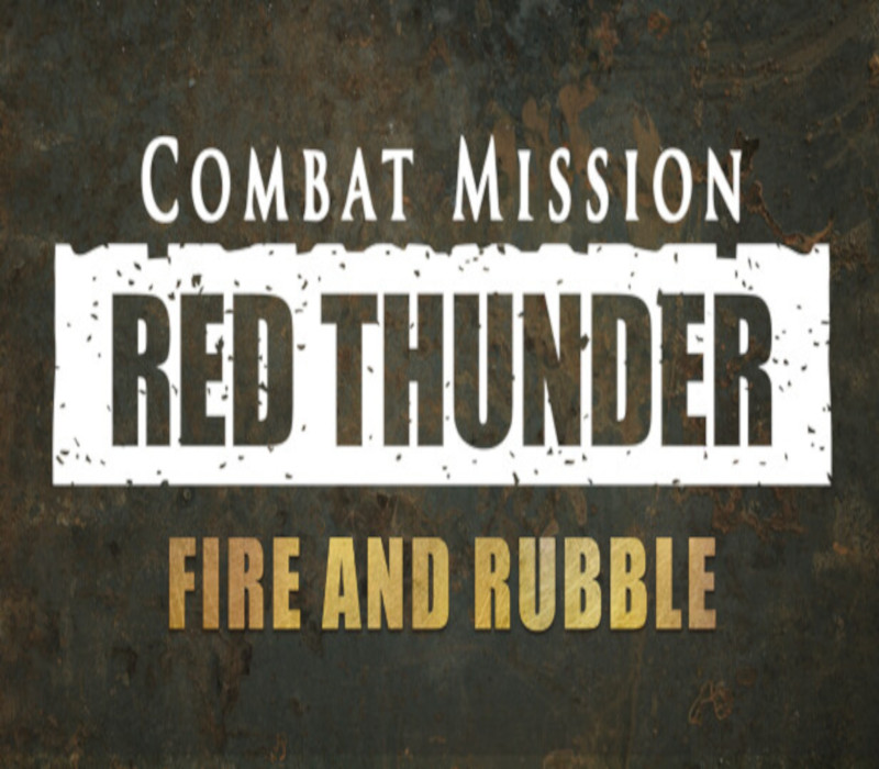 

Combat Mission: Red Thunder - Fire and Rubble DLC Steam CD Key