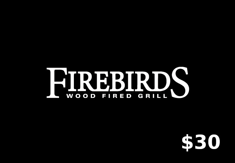 Firebirds Wood Fired Grill $30 Gift Card US
