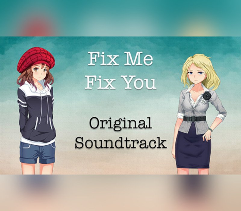 Fix Me Fix You - Soundtrack DLC Steam