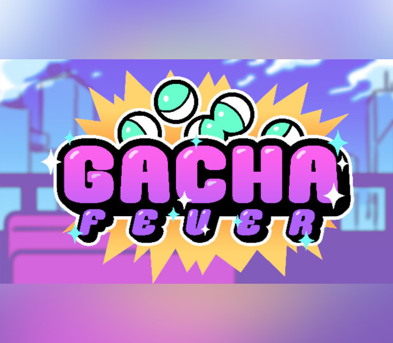 

Gacha Fever Steam CD Key