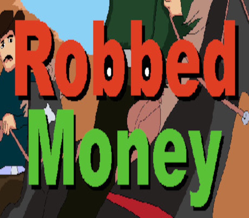 Robbed Money Steam CD Key