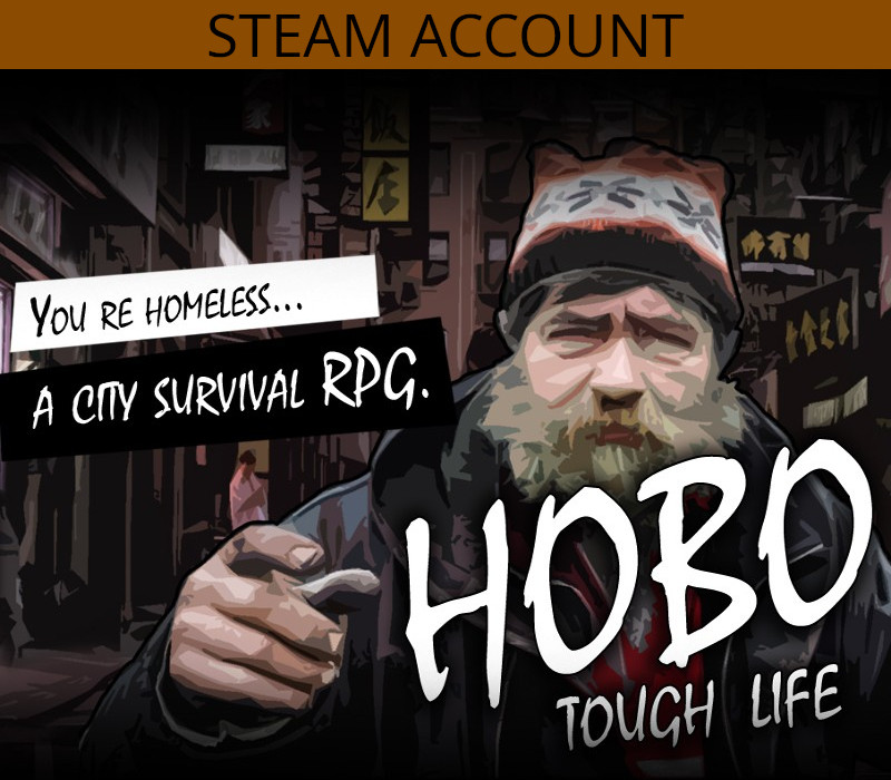 

Hobo: Tough Life Steam Account