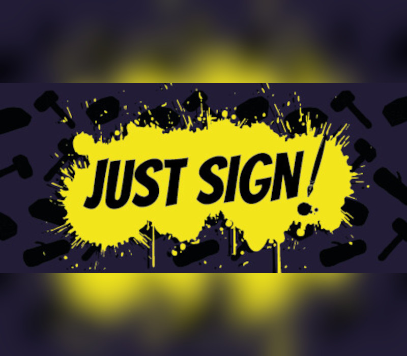 

Just Sign! Steam CD Key