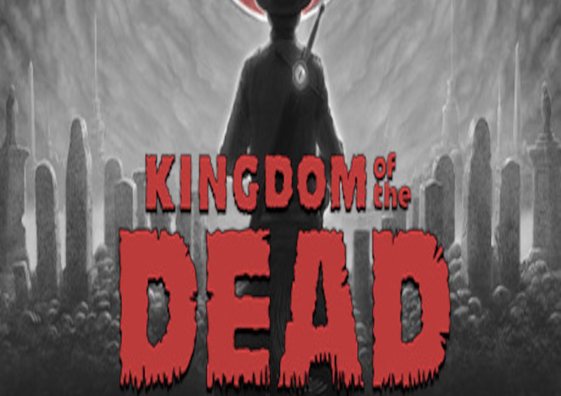 Kingdom Of The Dead Steam CD Key