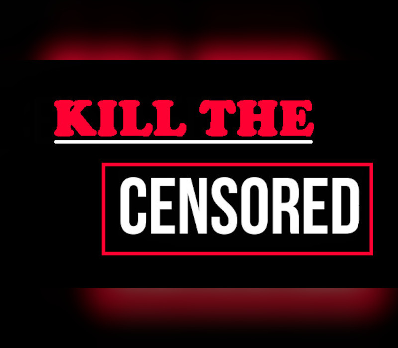 

Kill The Censored Steam CD Key