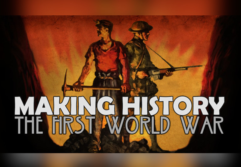 Making History: The First World War Steam CD Key